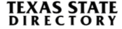 Texas State Directory Logo Image Opens in new window
